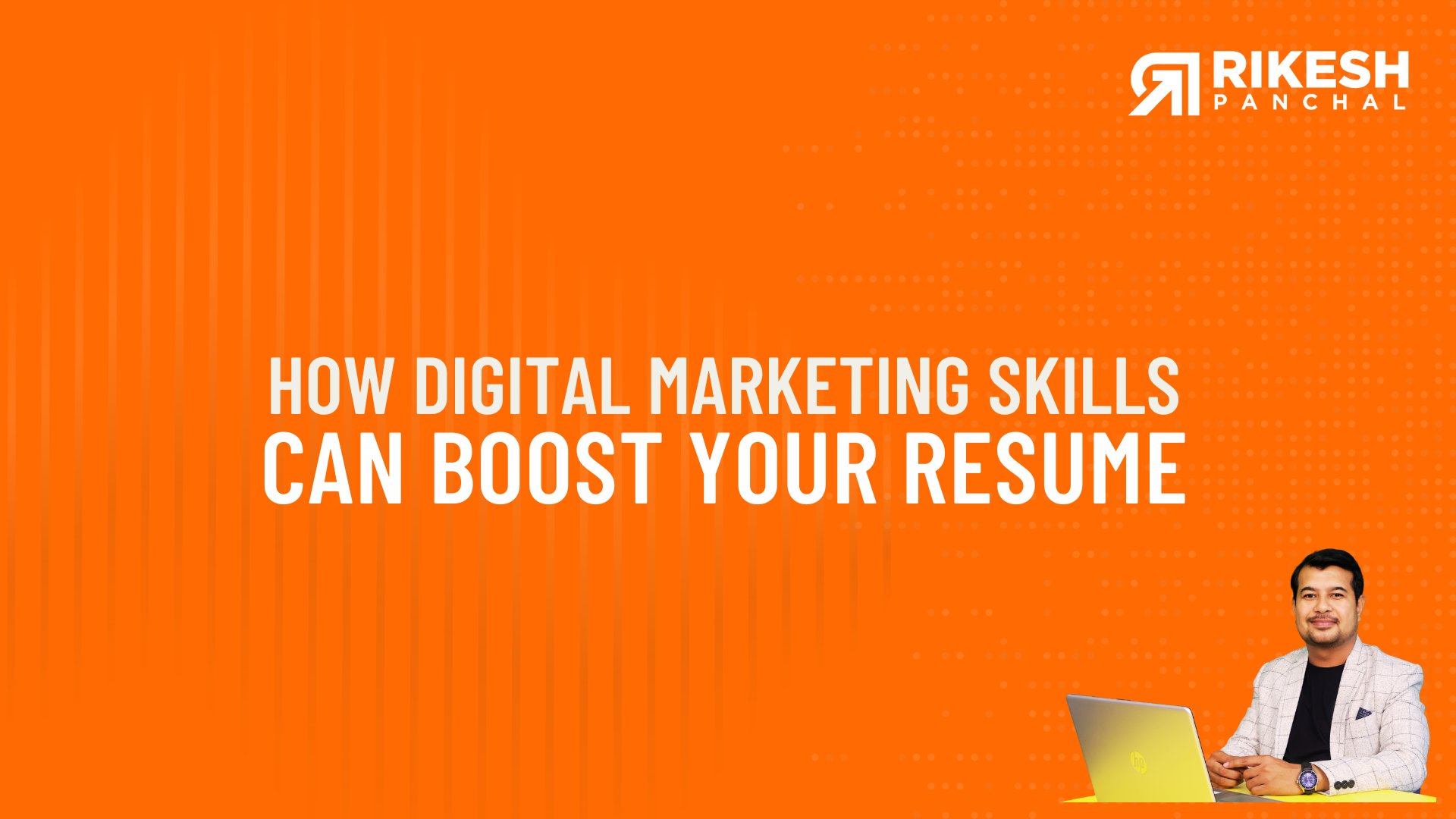 How Digital Marketing Skills Can Boost Your Resume